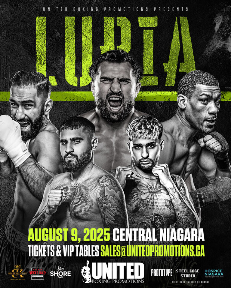United Boxing Promotions : Central Niagara : August 9 : Joshua Lupia, Ray Moylette, Jimmy Sandhu, Juan Carlos Herrera, Janek Sandhu, Ernesto Cruz, Joshua Frazer, Victoriano Santilan, Helmand Meran Alekozai