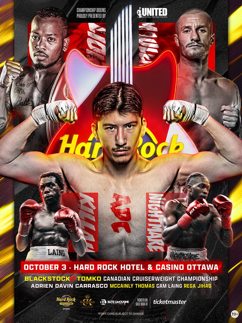 United Boxing Promotions : Hard Rock Hotel & Casino Ottawa : October 3, 2026 : Blackstock vs Tomoko, Adrienn Davin Carasco, McCainly Thomas, Cam Laing, Rega Jihad