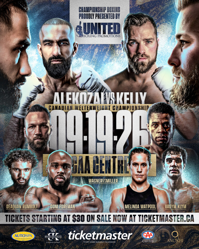 United Boxing Promotions : CAA Centre Brampton : September 19 2026 : Helmand Alekozai vs Cody Kelly, Dequan Rumbolt, Doni Foreman, Melinda Watpool